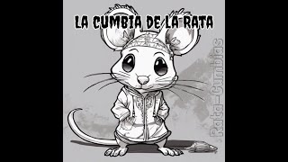 La Cumbia De La Rata by RataCumbias [upl. by Ellegna]