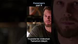 Passengers 2016 Part 4 Film Açıklaması [upl. by Ardnuhsed57]