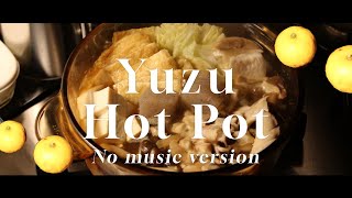 【FOOD ASMR】Yuzu Hot Pot  Easy amp Delicious Recipe🌱 [upl. by Campney68]