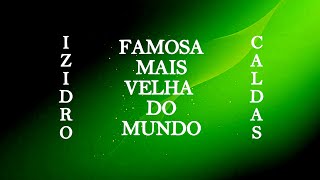 FAMOSA MAIS VELHA DO MUNDO [upl. by Trellas]