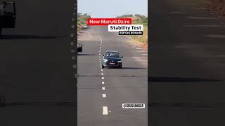 Maruti Suzuki Dezire Real Life Stability Test [upl. by Hairej]