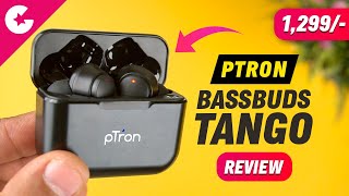 pTron Bassbuds Tango ENC Earbuds Review  BEST TWS Earphones Under 1500 [upl. by Aitak925]