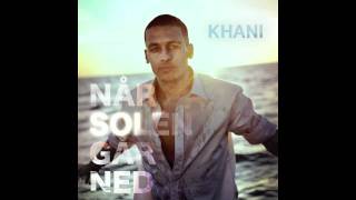 Khani  Når Solen Går Ned Officiel Single [upl. by Brigit380]