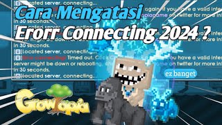 Cara mengatasi erorr connecting growtopia 2024 [upl. by Belldas]