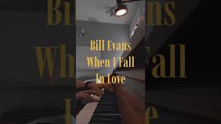 Bill Evans  When I Fall In Love piano pianist jazz billevanspiano [upl. by Leiruh]