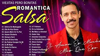 Las Mejores Salsa Romantica Mix 🎼 Viejitas Pero Bonitas Salsa Romantica  100 Mejores Exitos  🎶 [upl. by Plume]