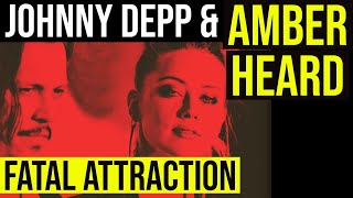 FATAL ATTRACTION AMBER HEARDS TOXIC RELATIONSHIP WITH JOHNNY DEPP PSYCHOLOGICAL ANALYSIS [upl. by Charbonnier313]