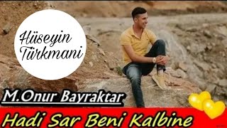 Onur Bayraktar  Hadi Sar Beni Kalbine Official Video ᴴᴰ [upl. by Groscr992]