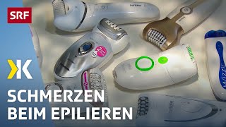 Epilierer im Test Ohne Schmerzen geht es nicht  2018  Kassensturz  SRF [upl. by Elyr]