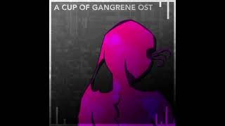 Gangrene OST3 Doppio [upl. by Normandy]