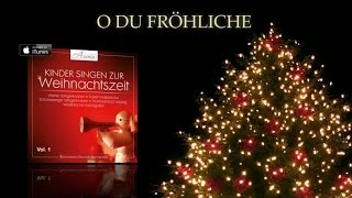 O du fröhliche  Kinderchor  Weihnachtslieder deutsch [upl. by Aseefan]