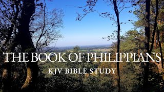 The Book of Philippians  KJV Bible Study [upl. by Eniroc470]