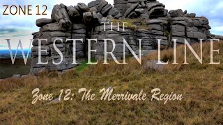 THE WESTERN LINE ZONE 12 The Merrivale Region [upl. by Hotchkiss]