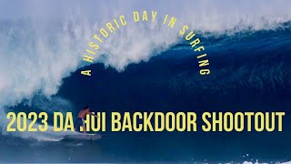 HISTORIC DAY AT PIPELINE  DA HUI BACKDOOR SHOOTOUT 2023 [upl. by Huntington215]