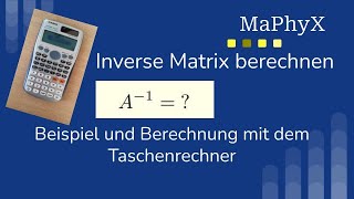 Matrizen Inverse berechnen mit dem Casio fx991DE Plus – Tutorial [upl. by Leatrice208]