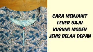 Cara Menjahit Leher Baju Kurung Moden Jenis Belah Depan [upl. by Eicyak]