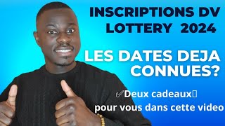 LES DATES DES INSCRIPTIONS DE LA DV LOTTERY 2024 DEJA CONNUES GREEN CARD [upl. by Aehtrod]