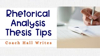 Rhetorical Analysis Thesis Tips [upl. by Hedvig443]