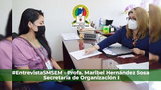 Entrevista SMSEM  Secretaría de Organización I [upl. by Juetta893]