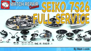 Seiko 7s26 full stripdown service restoration and watch repair tutorial [upl. by Siduhey]