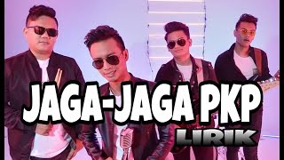 Azarra Band Ft Beby Acha  JagaJaga PKP Lirik [upl. by Pavla]