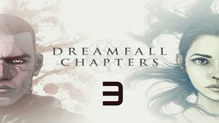 Dreamfall Chapters The Final Cut Walkthrough Gameplay Part 3  No Commentary PC [upl. by Nadual]