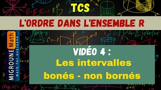 Les intervalles Bornés — non bornés — L’ordre dans l’ensemble R — TCS [upl. by Deming]