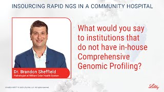 What would you say to institutions that do not have inhouse comprehensive genomic profiling [upl. by Adara]