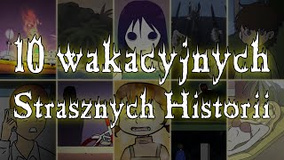 10 Wakacyjnych Strasznych Historii [upl. by Victory]