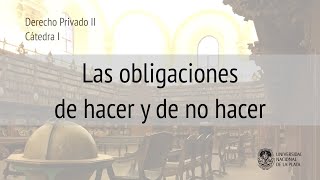 Las obligaciones de hacer y de no hacer Prof Manuel Marro [upl. by Adnilema]