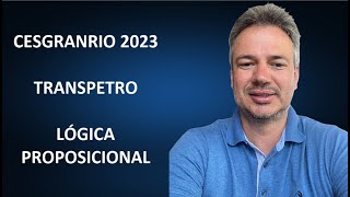 CESGRANRIO23Q059 – CESGRANRIO – 2024 – TRANSPETRO – DIVERSOS CARGOS – LÓGICA PROPOSICIONAL [upl. by Seerdi780]