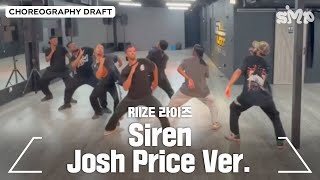 RIIZE 라이즈 Siren Choreography Draft  Part 1 Josh Price Ver [upl. by Irdua]