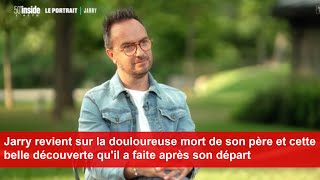 Jarry revient sur la douloureuse mort de son père et cette découverte quil a faite après son départ [upl. by Boonie]