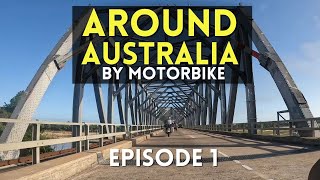 Around Australia by Motorbike  Episode 1  Three Big Things [upl. by Ennasus]