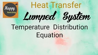 L20 Unit 3Lumped System Temperature Distribution Equation [upl. by Sallyanne]