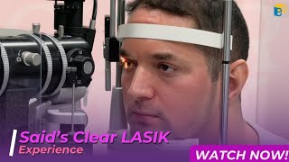 Saids Clear LASIK Experience  Eyeonce Eye Clinic [upl. by Daughtry]