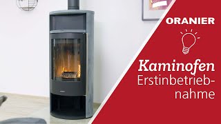 ORANIER  Erstinbetriebnahme des Kaminofens [upl. by Marleen]