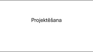 Projektēšana [upl. by Ldnek]