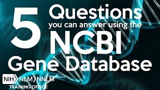 5 Questions You Can Answer Using The NCBI Gene Database [upl. by Yevrah]