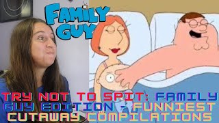 Try Not to Spit Family Guy Edition  Funniest Cutaway Compilations [upl. by Nico]