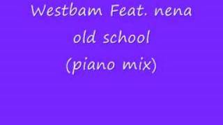 Westbam feat nena old school piano mix [upl. by Aeynod]