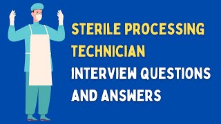 Sterile Processing Technician Interview Questions And Answers [upl. by Ahsenar]