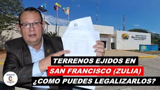 TERRENOS EJIDOS EN SAN FRANCISCO ESTADO ZULIA ¿COMO PUEDES LEGALIZARLOS [upl. by Anbul95]