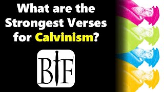 What are the Strongest Verses for Calvinism [upl. by Irby]