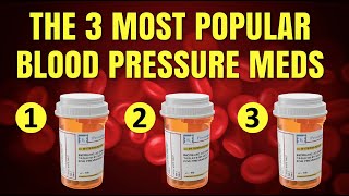 The 3 Most Prescribed Blood Pressure Medications in the World [upl. by Chickie]