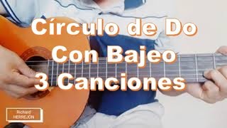 Círculo de Do con bajeo en guitarra 3 canciones en círculo de Do [upl. by Ecad]