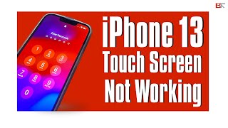 How to Fix iPhone 13 Touch Screen Thats Not Working or Not Responding to Touch [upl. by Rodney]