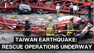 Taiwan Earthquake LIVE Relief and Rescue Operations Underway After Massive Quake Rocks Taiwan [upl. by Yelraf]