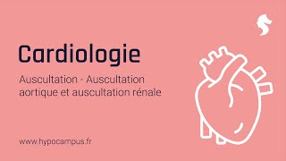 Auscultation aortique et auscultation rénale  Auscultation de Cardiologie [upl. by Abert616]