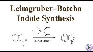 Leimgruber–Batcho Indole Synthesis [upl. by Petersen]